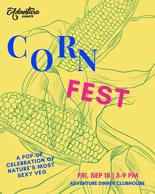 Image: Adventure Dinner Corn Fest Pop-Up Night