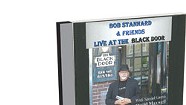 Bob Stannard and Friends, Live at The Black Door