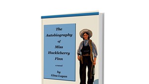 Book Review: The Autobiography of Miss Huckleberry Finn by Gina Logan