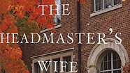 Book Review: 'The Headmaster's Wife,' Thomas Christopher Greene