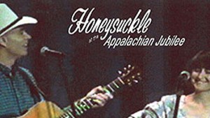 Honeysuckle, At the Appalachian Jubilee