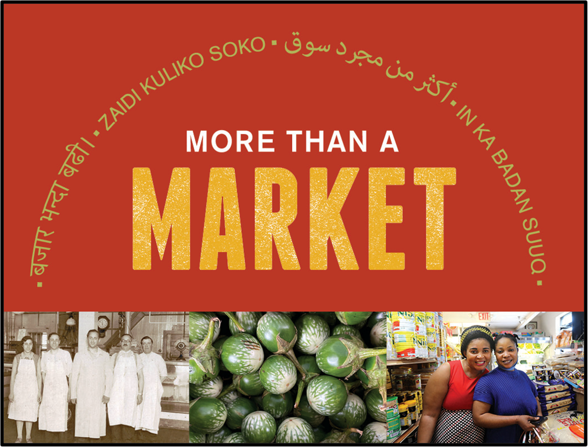 Left to right: Epstein & Melnick owners (c. 1910), Winooski; eggplants at RGS Nepali Market, Burlington; customers at Nada International Market, Winooski