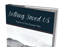 Book review: <i>Nothing Saved Us: Poems of the Korean War</i> by Tamra J. Higgins