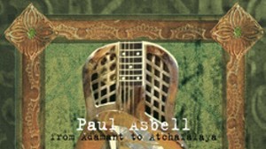 Paul Asbell, From Adamant to Atchafalaya: Further Adventures in Steel String Americana