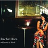 Rachel Ries &amp; The Brawny Angels, Without a Bird