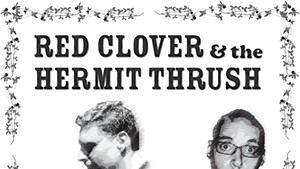Red Clover &amp; The Hermit Thrush, Red Clover &amp; The Hermit Thrush