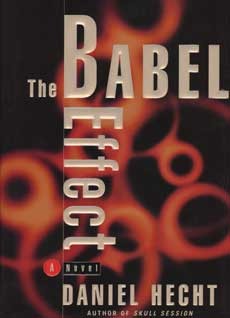 The Babel Effect, by Daniel Hecht. Crown Publishers, 438 pages. $23