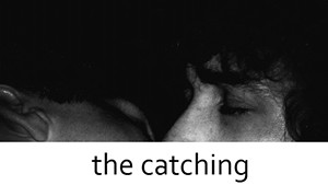 The Catching, Our Intimate