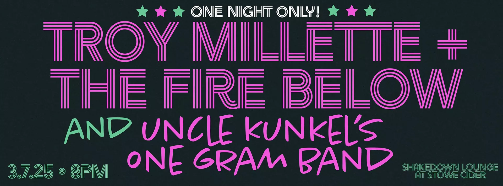 Troy Millette & The Fire Below//Uncle Kunkel's One Gram Band
