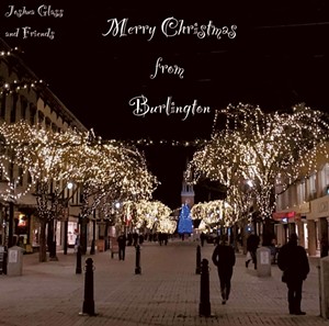 Joshua Glass and Friends, Merry Christmas From Burlington - COURTESY