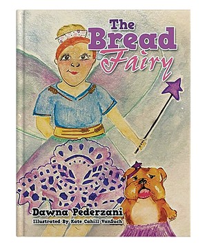The Bread Fairy by Dawna Pederzani - COURTESY OF DAWNA PEDERZANI
