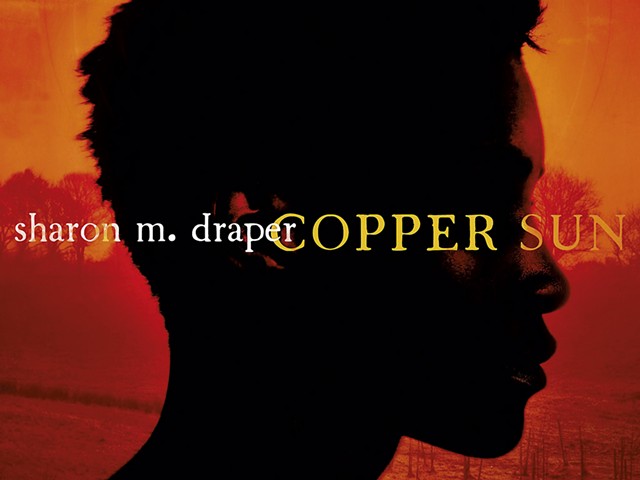 'Copper Sun' by Sharon M. Draper - COURTESY OF SIMON &amp; SCHUSTER