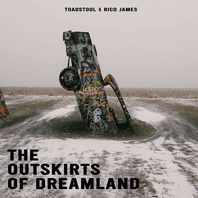 ToadStool &amp; Rico James, The Outskirts of Dreamland - COURTESY