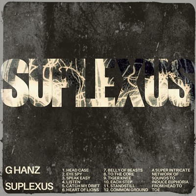 G Hanz, SUPLEXUS - COURTESY