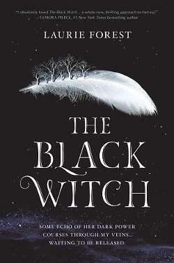 The Black Witch by Laurie Forest, Harlequin Teen, 608 pages. $19.99.