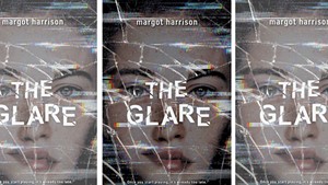 The Glare, by Margot Harrison, Little, Brown, 336 pages. $17.99.