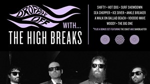 The High Breaks, Droppin' Off With ... the High Breaks