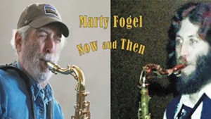 Marty Fogel, Now and Then / Now and Then II