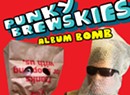 Punky Brewskies, 'Album Bomb'