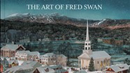 A New Book Recaps the Long Career of Vermont Painter Fred Swan