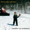 Erin Cassels-Brown, 'Dreamin' on Overdrive'