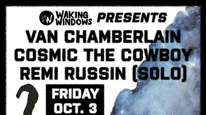 Image: Waking Windows Presents: Van Chamberlain, Cosmic the Cowboy, Remi Russin